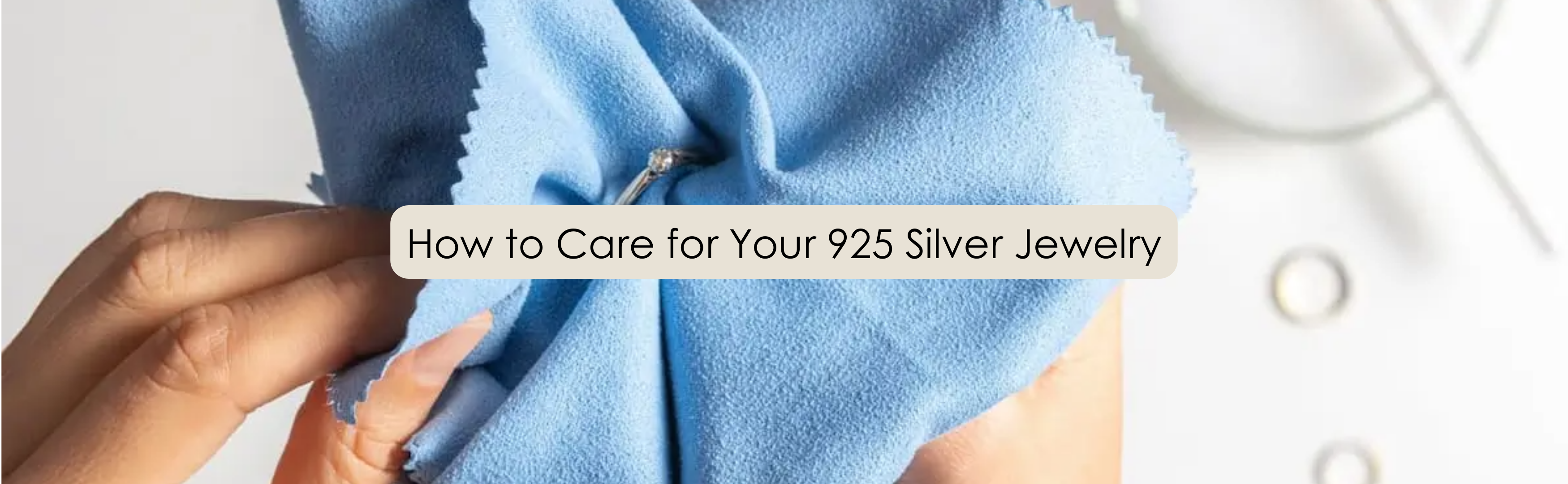 How to Care for Your 925 Silver Jewelry