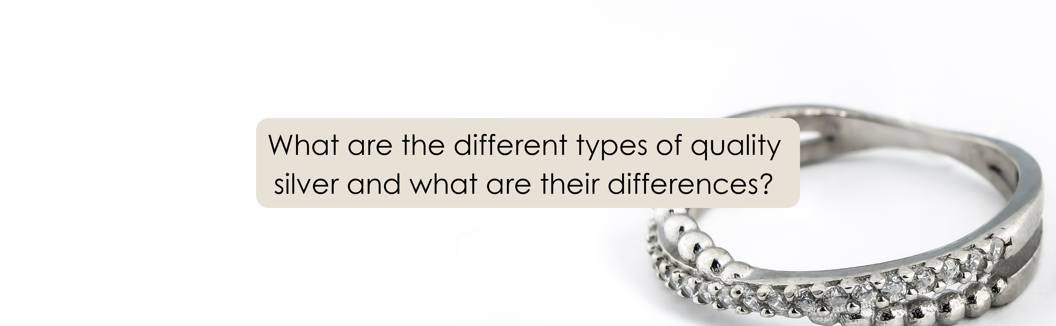 What are the different types of quality silver and what are their differences?